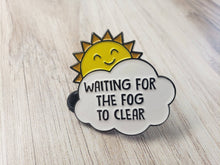 Load image into Gallery viewer, Waiting for the Fog to Clear Pin - Chronic Illness