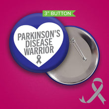 Load image into Gallery viewer, Parkinson&#39;s Disease Warrior Button