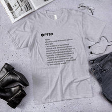 Load image into Gallery viewer, PTSD Definition Shirt
