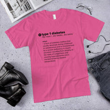 Load image into Gallery viewer, Type 1 Diabetes Definition Shirt