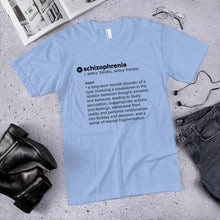 Load image into Gallery viewer, Schizophrenia Definition Shirt
