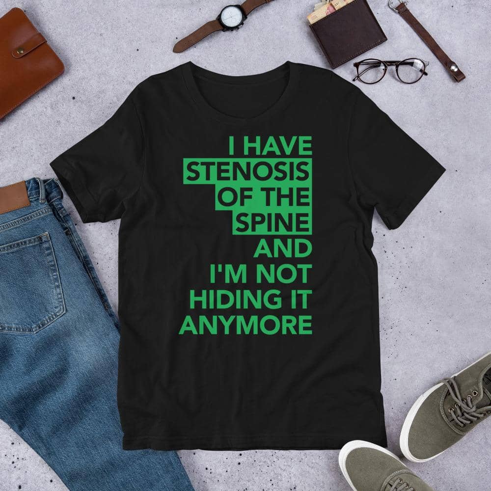 Stenosis of the Spine Not Hiding Shirt