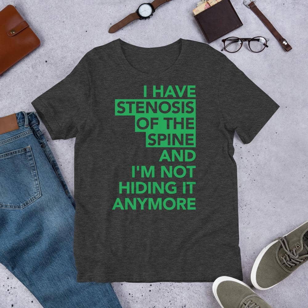 Stenosis of the Spine Not Hiding Shirt